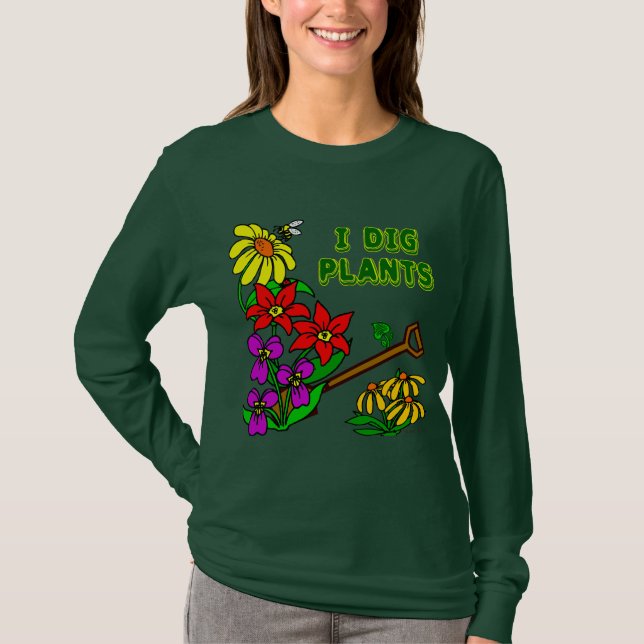 Camiseta I Dig Plantas Gardener Slogan T-shirt (Frente)