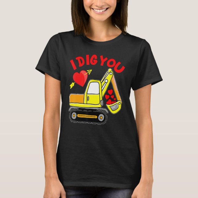 Camiseta I Dig You Construction Truck Valentines Day Toddle (Frente)