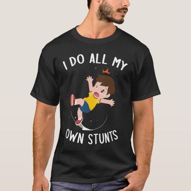 Camiseta I Do All My Own Stunts apparel Get Well Injury Leg (Frente)