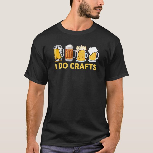 Camiseta I Do Crafts Craft Beer Microbrew Hops  Beer Day (Frente)