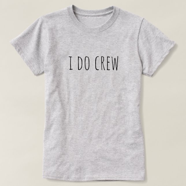 Camiseta I Do Crew Bridal Party Wedding (Frente do Design)