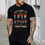 Camiseta  I Do I Fix Stuff ,Funny Mechanic Shirt<br><div class="desc">That's What I Do I Fix Stuff And I Know Things T-Shirt For Men,  Funny Dad Gift Shirt,  Handyman Shirt,  The Hammer T-Shirt,  Mechanic tee</div>