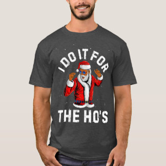 Camiseta I Do It For The Hos Christmas African American San