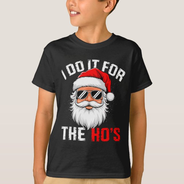 Camiseta I Do It For The Hos Funny Inappropriate Christmas  (Frente)