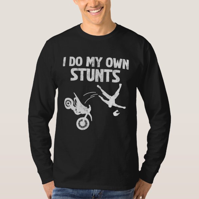 Camiseta I Do My Own Stunts Cool Motorcycle (Frente)