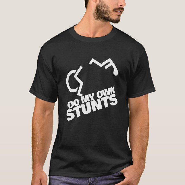 Camiseta I Do My Own Stunts funny Handicap Wheelchair gag P (Frente)