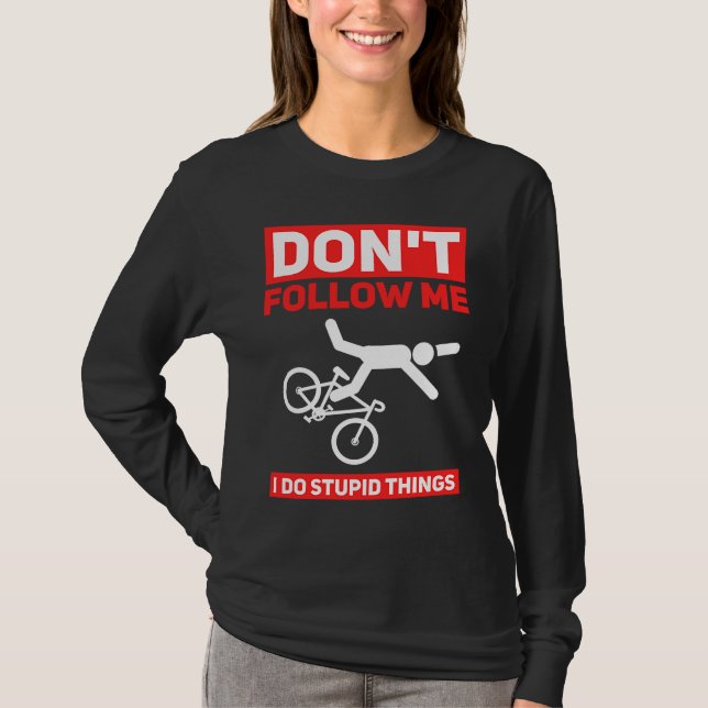 Camiseta I Do Stupid Things Cycling Mountain Bike  Bicycle  (Frente)