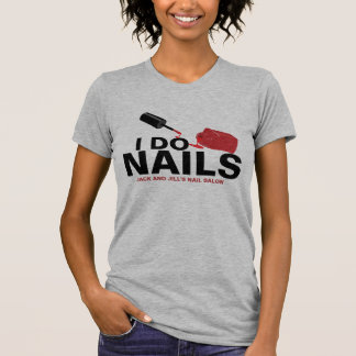 Camiseta I Do Unhas(Nail Technician)