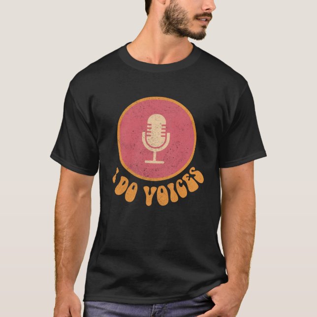 Camiseta I Do Voices Retro Voiceover Artista Voz Ator Voi (Frente)