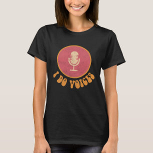 Camiseta I Do Voices Retro Voiceover Artista Voz Ator Voi