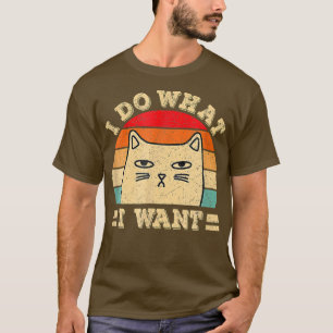 Camiseta I Do What I Want Cat Lover Retro Vintage Funny 472