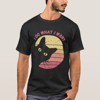 Camiseta I Do What I Want Cat  Retro Cat    Cat  23