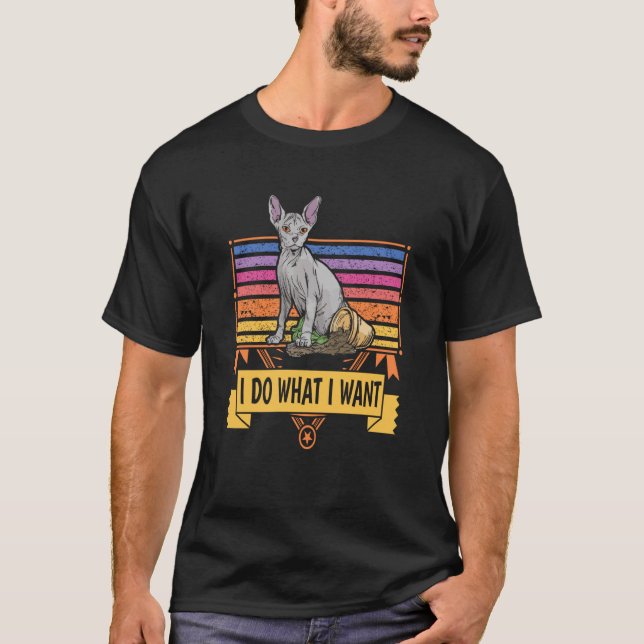 Camiseta I do what I want Retro cat owner saying Sphynx cat (Frente)