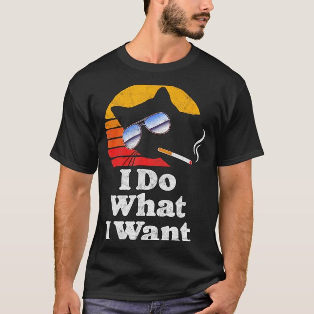 Camiseta I Do What Want Cool Funny Cat &amp; Retro Sungles  (Frente)