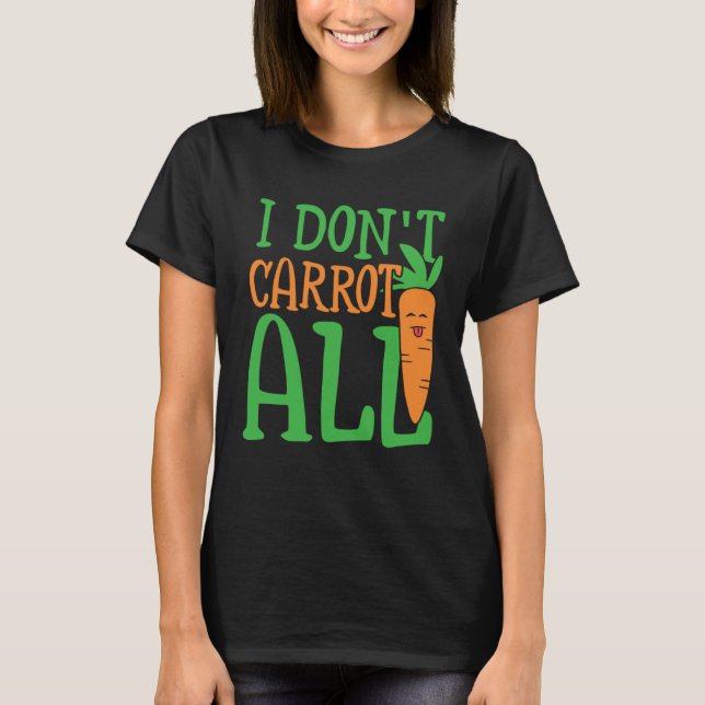 Camiseta I don carrot all carbohydrate energy & vegetables  (Frente)