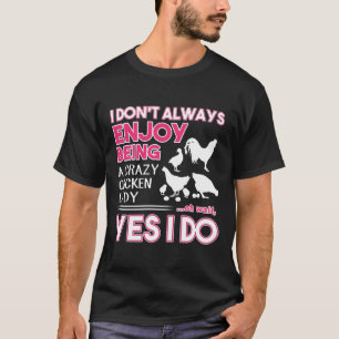 Camiseta I don t always enjoy being a crazy chicken lady 