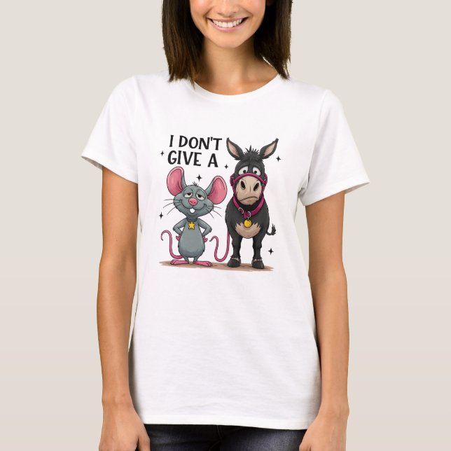 Camiseta I Don’t Give a Funny Mouse and Donkey (Frente)
