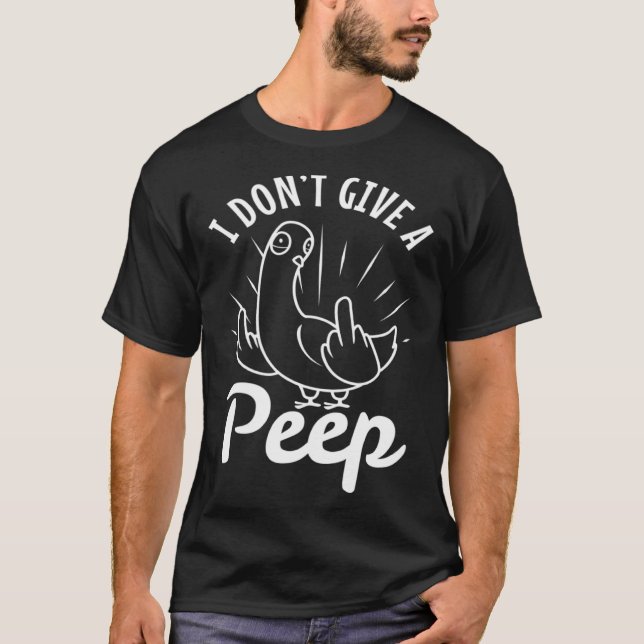 Camiseta I don t give a peep  2 (Frente)