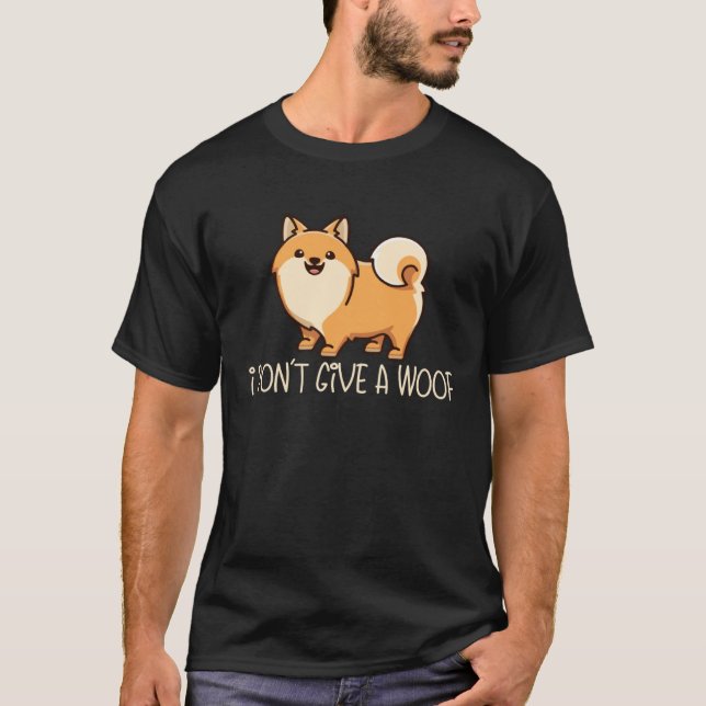 Camiseta I Don t Give A Woof  Dog  Dog Mom Dad Pomeranian (Frente)