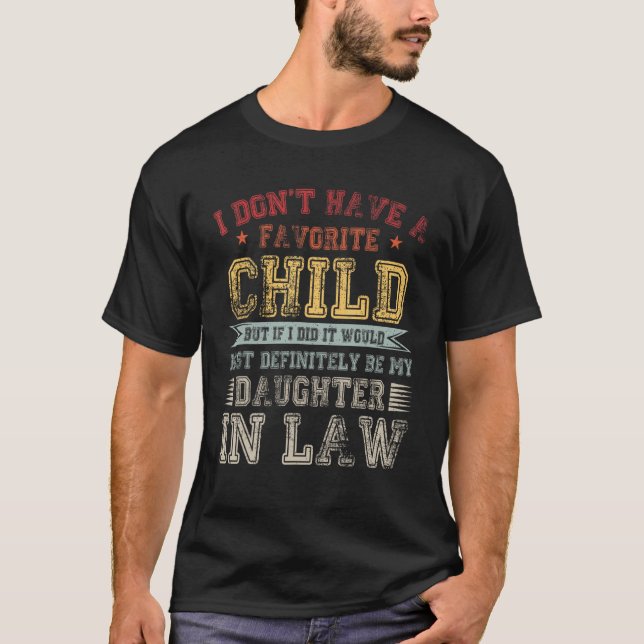 Camiseta I Don t Have A Favorite Child Daughter In Low Vint (Frente)