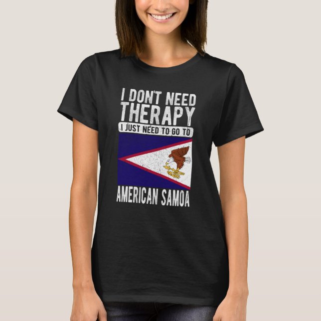 Camiseta I don´t need Therapy I just need to go to American (Frente)