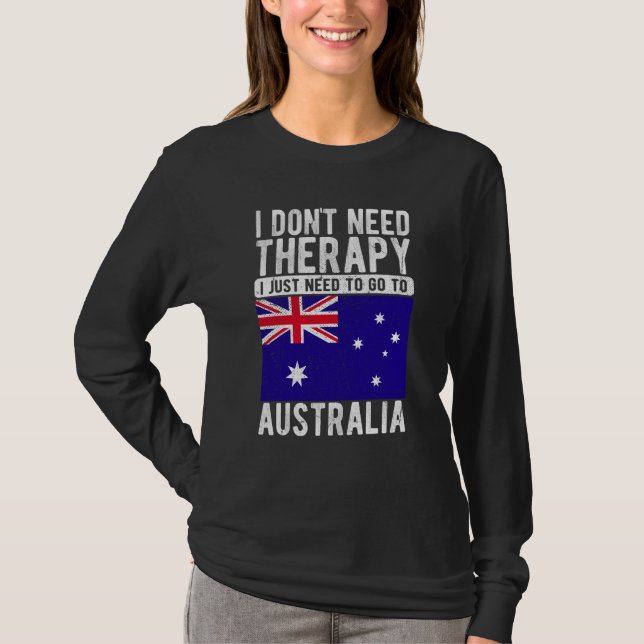 Camiseta I don´t need Therapy I just need to go to Australi (Frente)