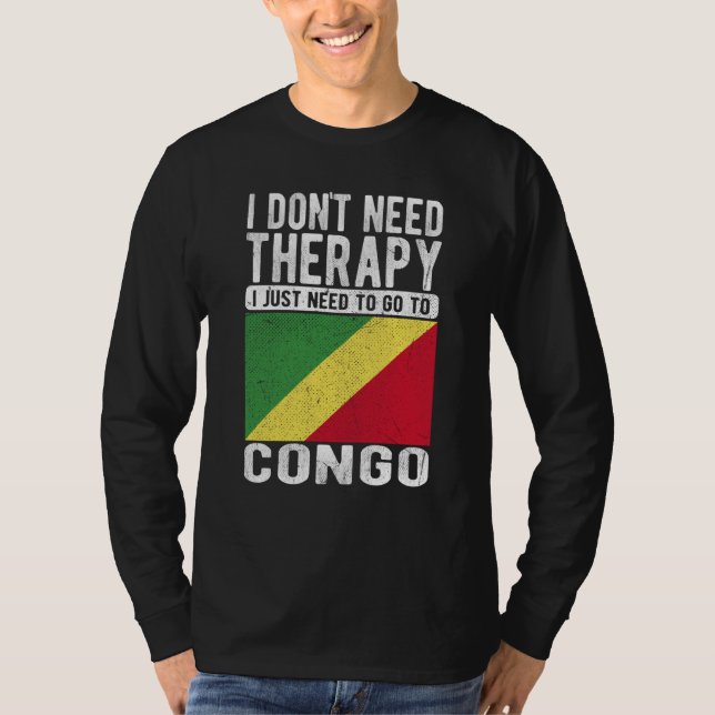 Camiseta I don´t need Therapy I just need to go to Congo (Frente)
