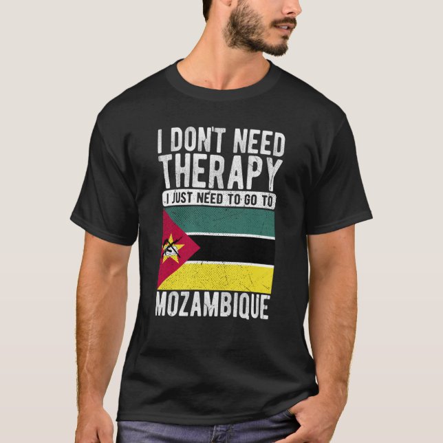 Camiseta I don´t need Therapy I just need to go to Mozambiq (Frente)