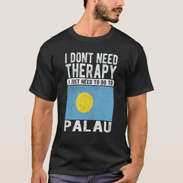 Camiseta I don´t need Therapy I just need to go to Palau (Frente)
