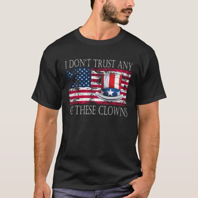 Camiseta I Don´t Trust Any Of These Clowns Anti Government (Frente)