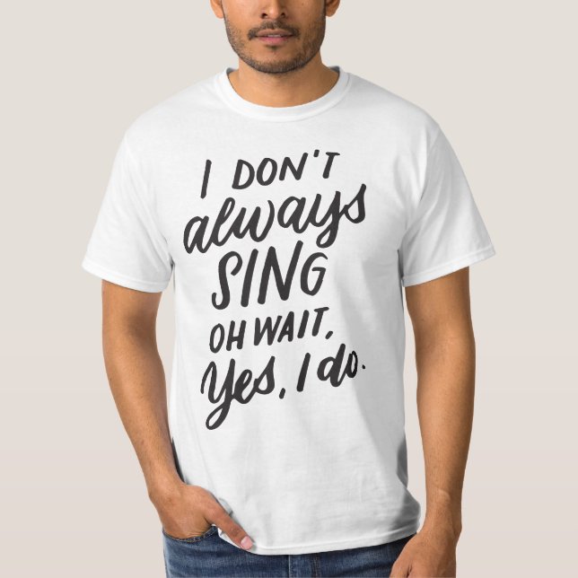 Camiseta I Don't 5678lways Sing Oh Wait Yes I Do, Musial Th (Frente)