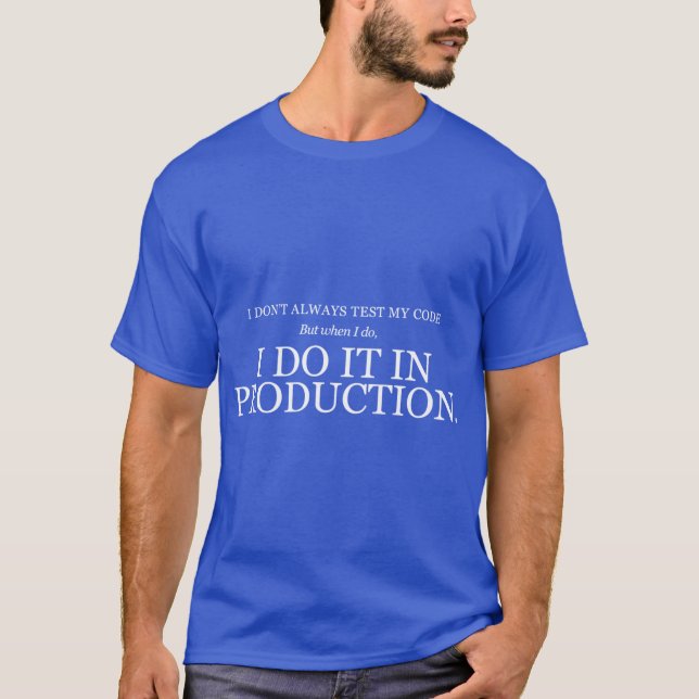 Camiseta I dont always test my code family (Frente)