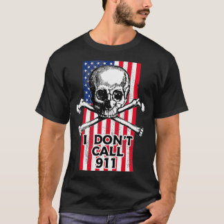 Camiseta I Don't Call 911, USA Flag Pro Gun Rights 2nd Amen