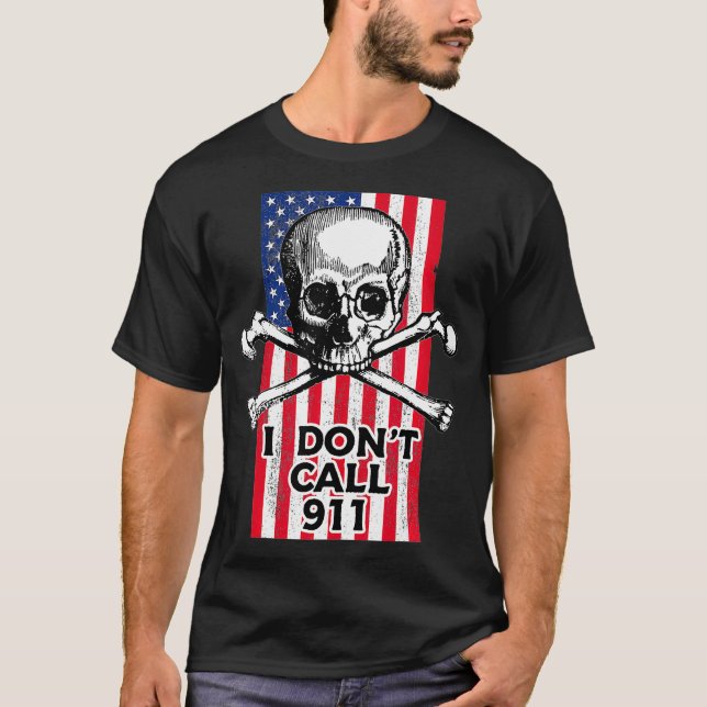 Camiseta I Don't Call 911, USA Flag Pro Gun Rights 2nd Amen (Frente)