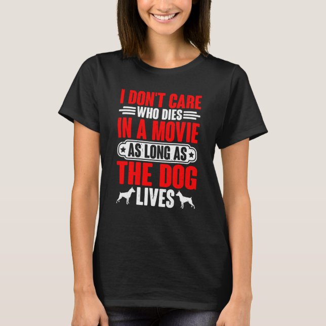 Camiseta I Don't Care As Long As The Dog Lives  Swea (Frente)