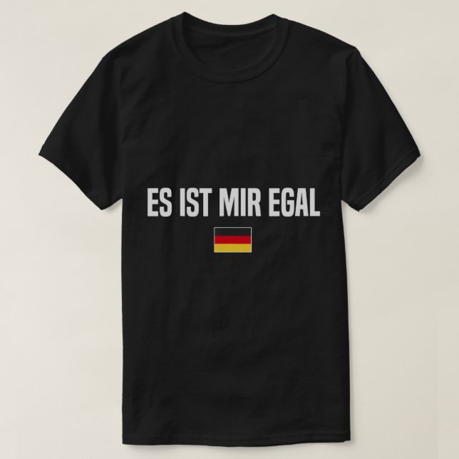 Camiseta I Don't Care in German Language Germany Funny Germ (Frente do Design)