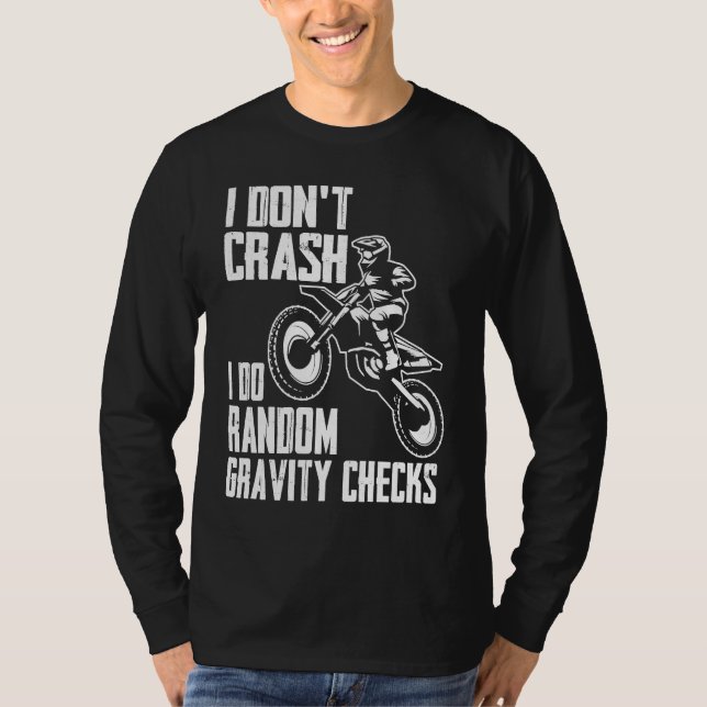 Camiseta I Don't Crash Do Random Gravity Checks  Motocross  (Frente)