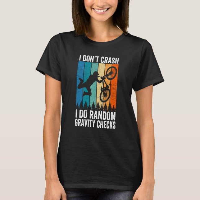 Camiseta I Don't Crash Do Random Gravity Checks  Mountain B (Frente)
