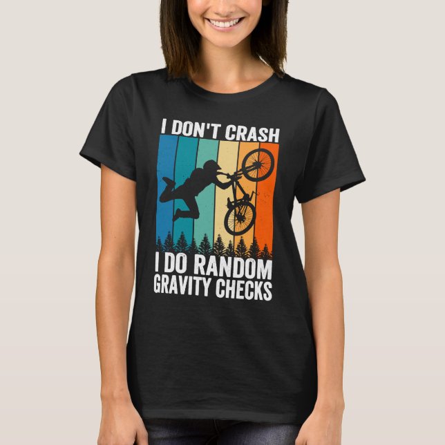 Camiseta I Don't Crash Do Random Gravity Checks  Mountain B (Frente)