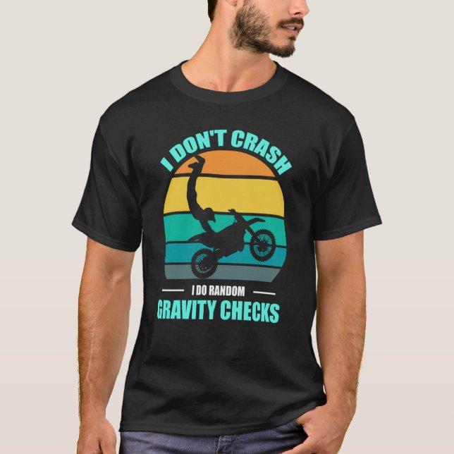 Camiseta I Don't Crash I Do Random Gravity Checks Motocross (Frente)