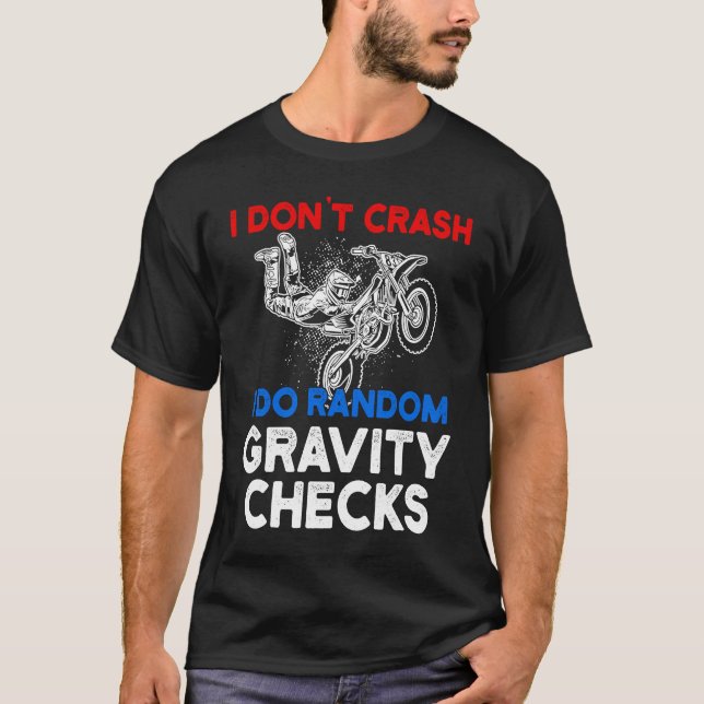Camiseta I Don't Crash I Do Random Gravity Checks Motorcycl (Frente)