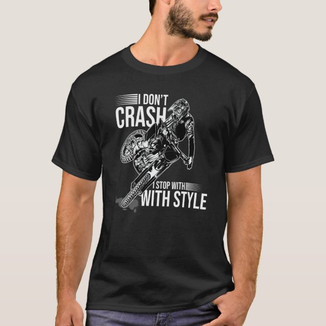 Camiseta I Don't Crash I Stop With Style Motorcycle Enduro  (Frente)