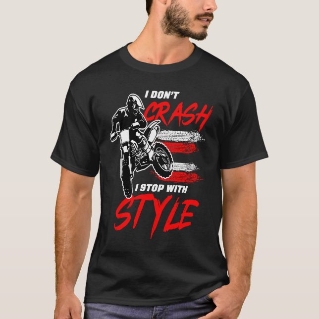 Camiseta I Don't Crash I Stop With Style Motorcycle Enduro  (Frente)