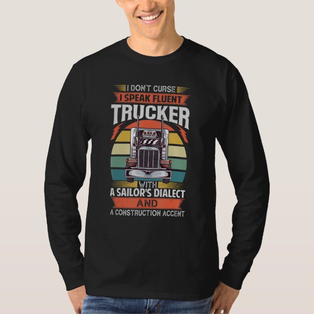 Camiseta I Don't Curse I Speak Fluent Trucker With A Sailor (Frente)