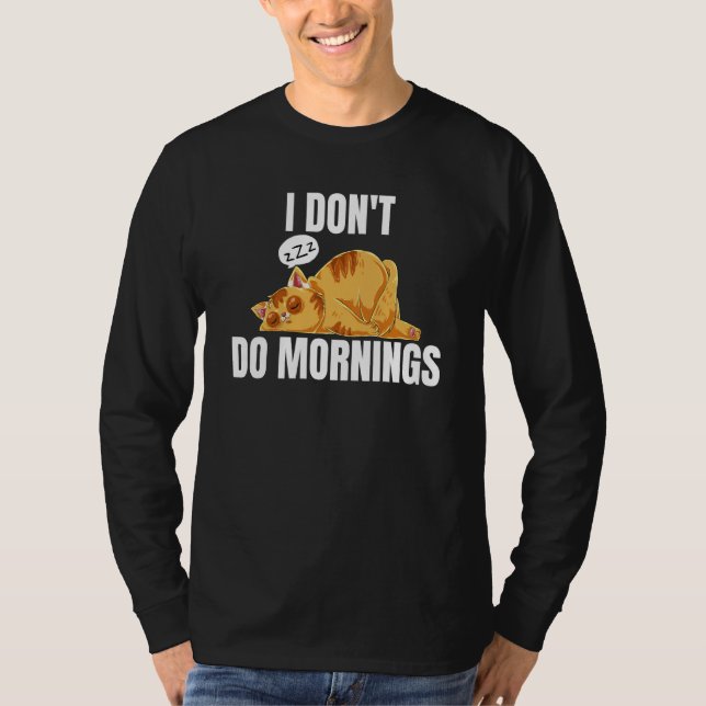 Camiseta I Don't Do Mornings Saying Lazy Sleeping Cat  2 (Frente)