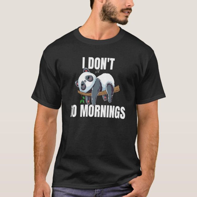 Camiseta I Don't Do Mornings Saying Lazy Sleeping Panda (Frente)
