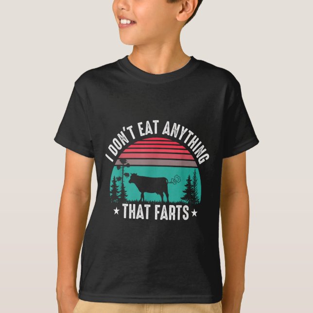 Camiseta I Don't Eat Anything That Farts  (Frente)