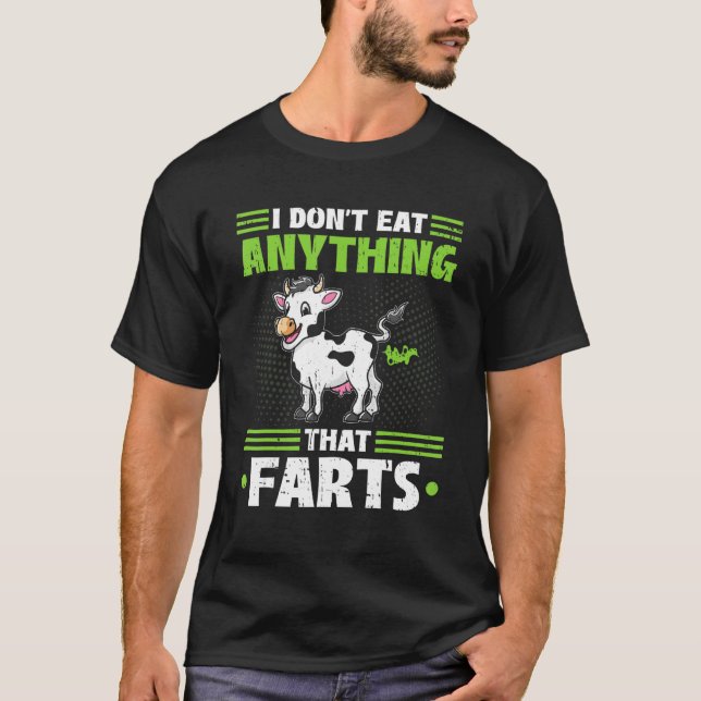 Camiseta I Don't Eat Anything That Farts Vegan Vegetarian C (Frente)