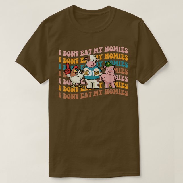 Camiseta I Dont Eat My Homies Vegan Gift World Vegetarian D (Frente do Design)