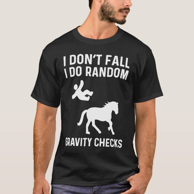 Camiseta I Don't Fall I Do Random Gravity Checks Horse Vaul (Frente)